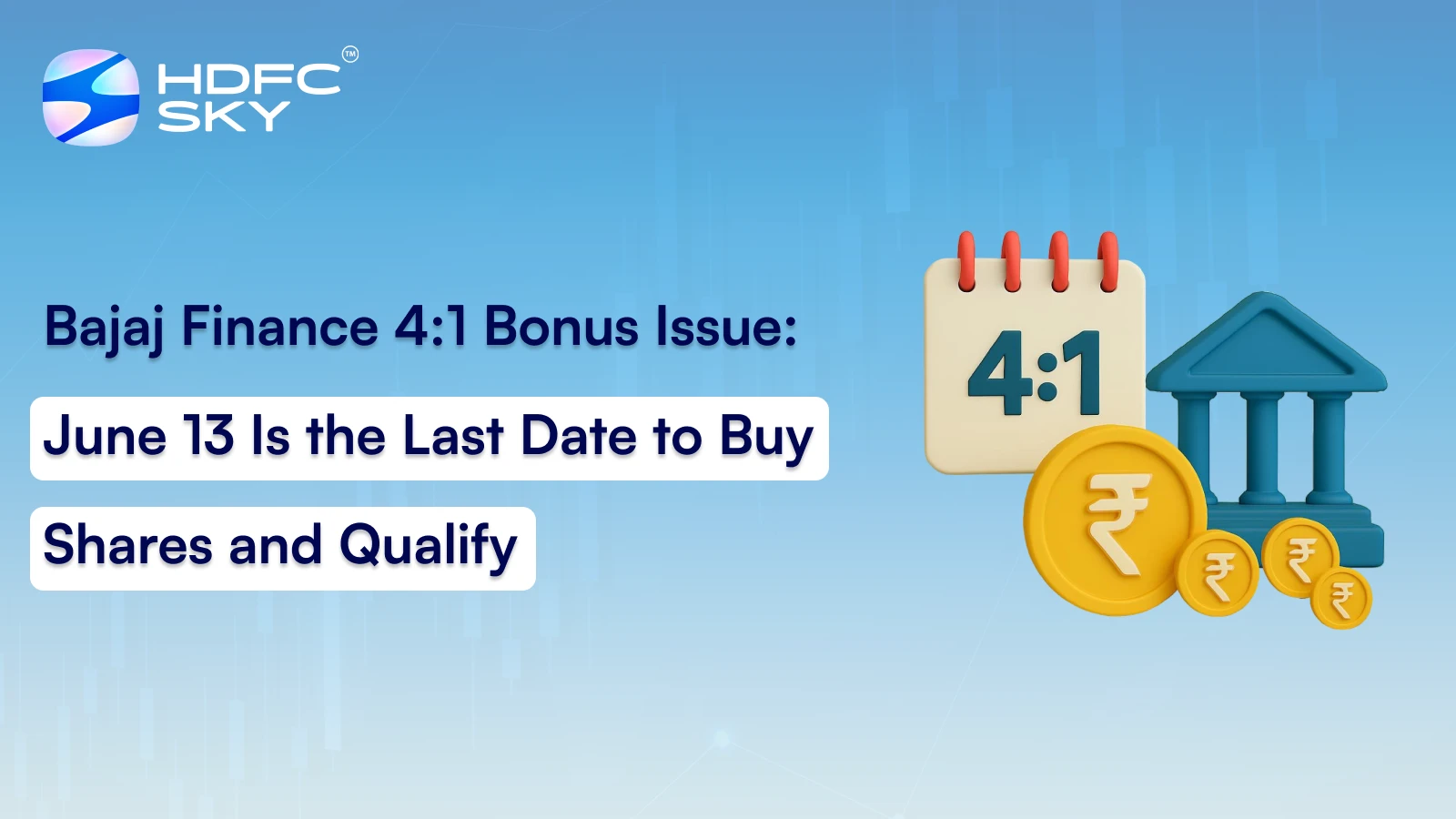 Bajaj Finance 4:1 Bonus Issue: June 13 Is the Last Date To Buy Shares And Qualify