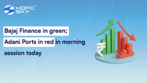 Bajaj Finance In Green; Adani Ports In Red In Morning Session Today