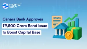 Canara Bank Approves ₹9,500 Crore Bond Issue To Boost Capital Base