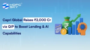 Capri Global Raises ₹2,000 Cr via QIP to Boost Lending & AI Capabilities