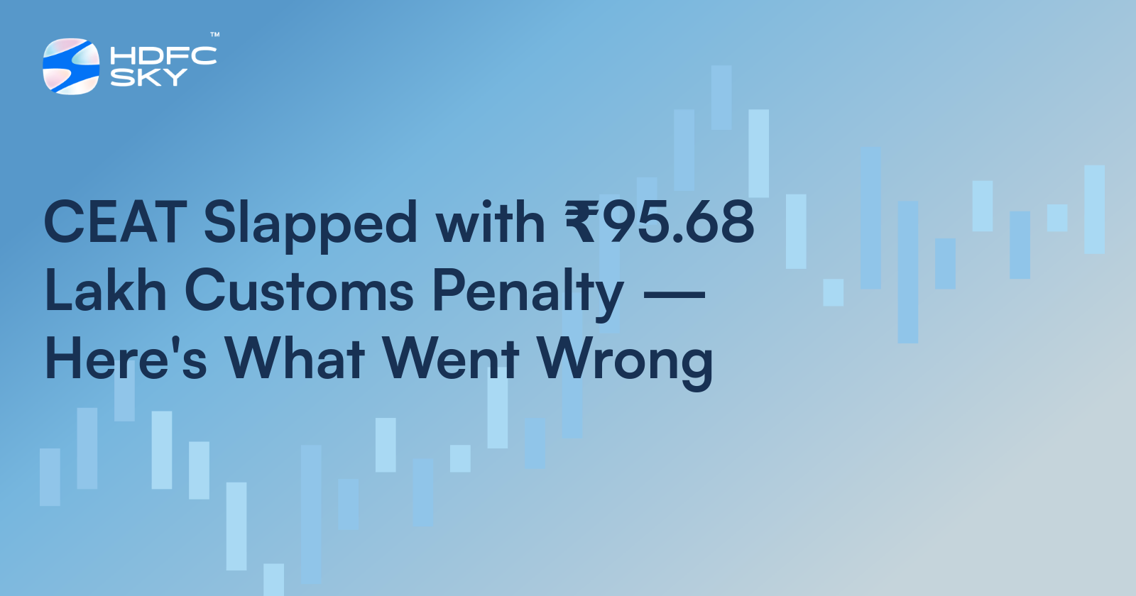 Rs 95.68 Lakh Penalty Imposed on CEAT by Commissioner of Customs
