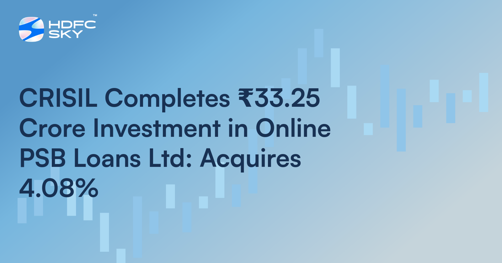 CRISIL Completes ₹33.25 Crore Investment In Online PSB Loans Ltd: Acquires 4.08%
