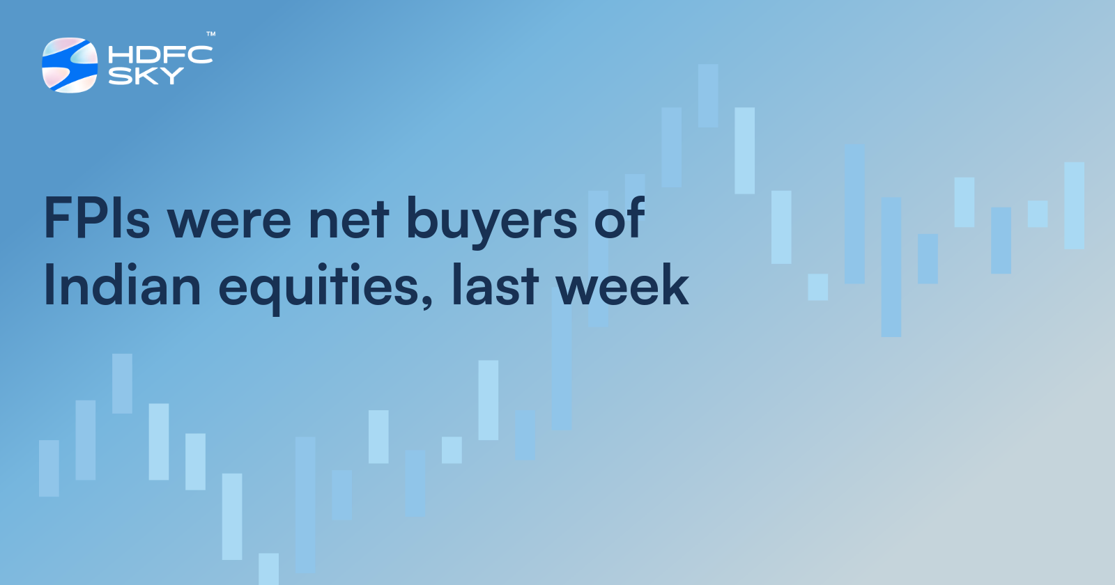 FPIs were Net Buyers of Indian Equities, last week