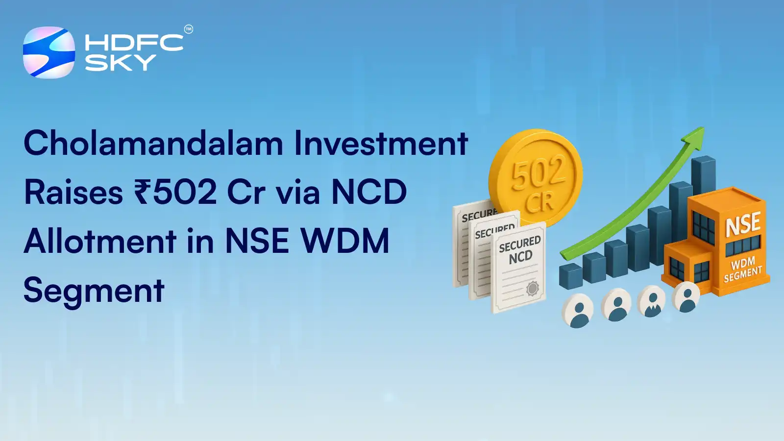 Cholamandalam Investment Raises Rs 502 Crore Through NCDs