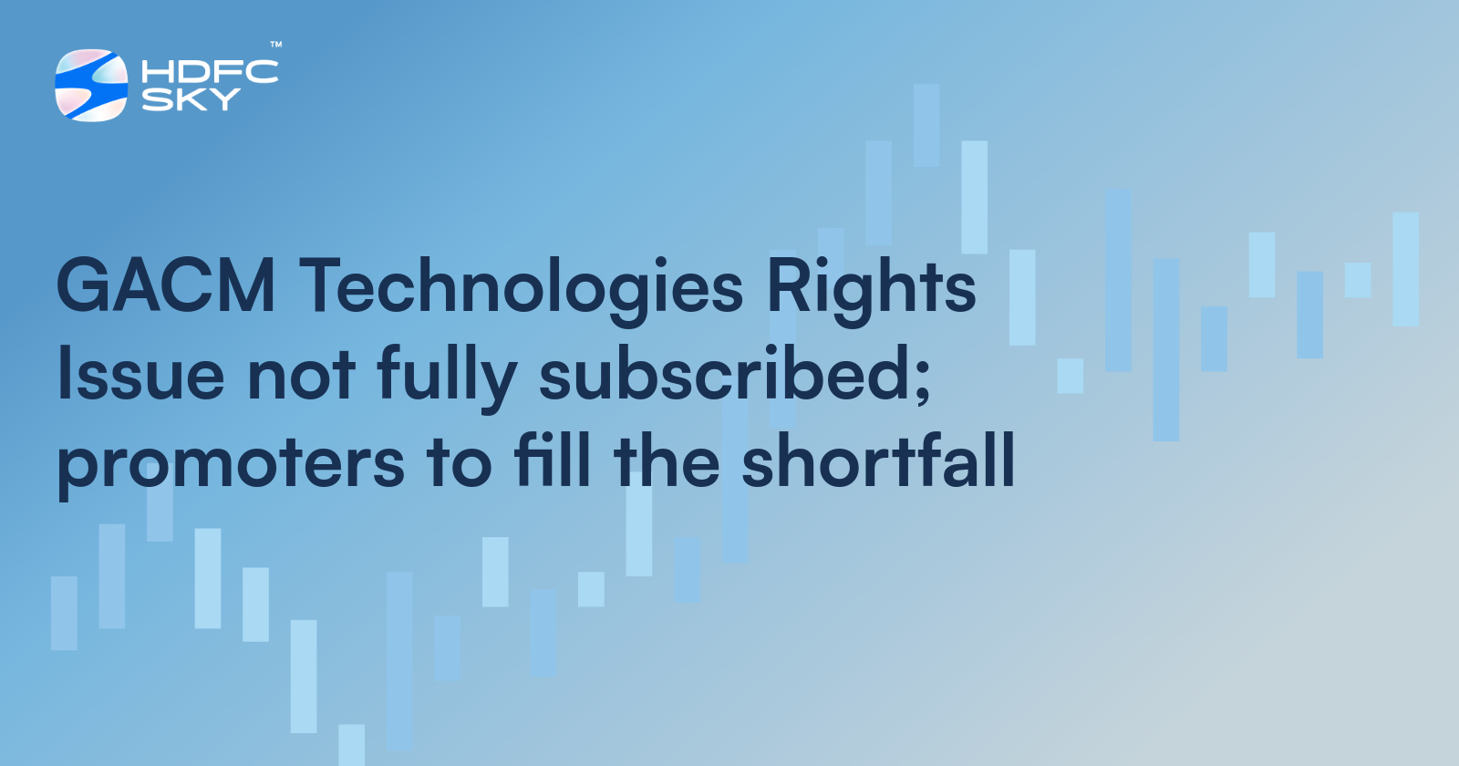GACM Technologies Rights Issue Not Fully Subscribed; Promoters To Fill The Shortfall
