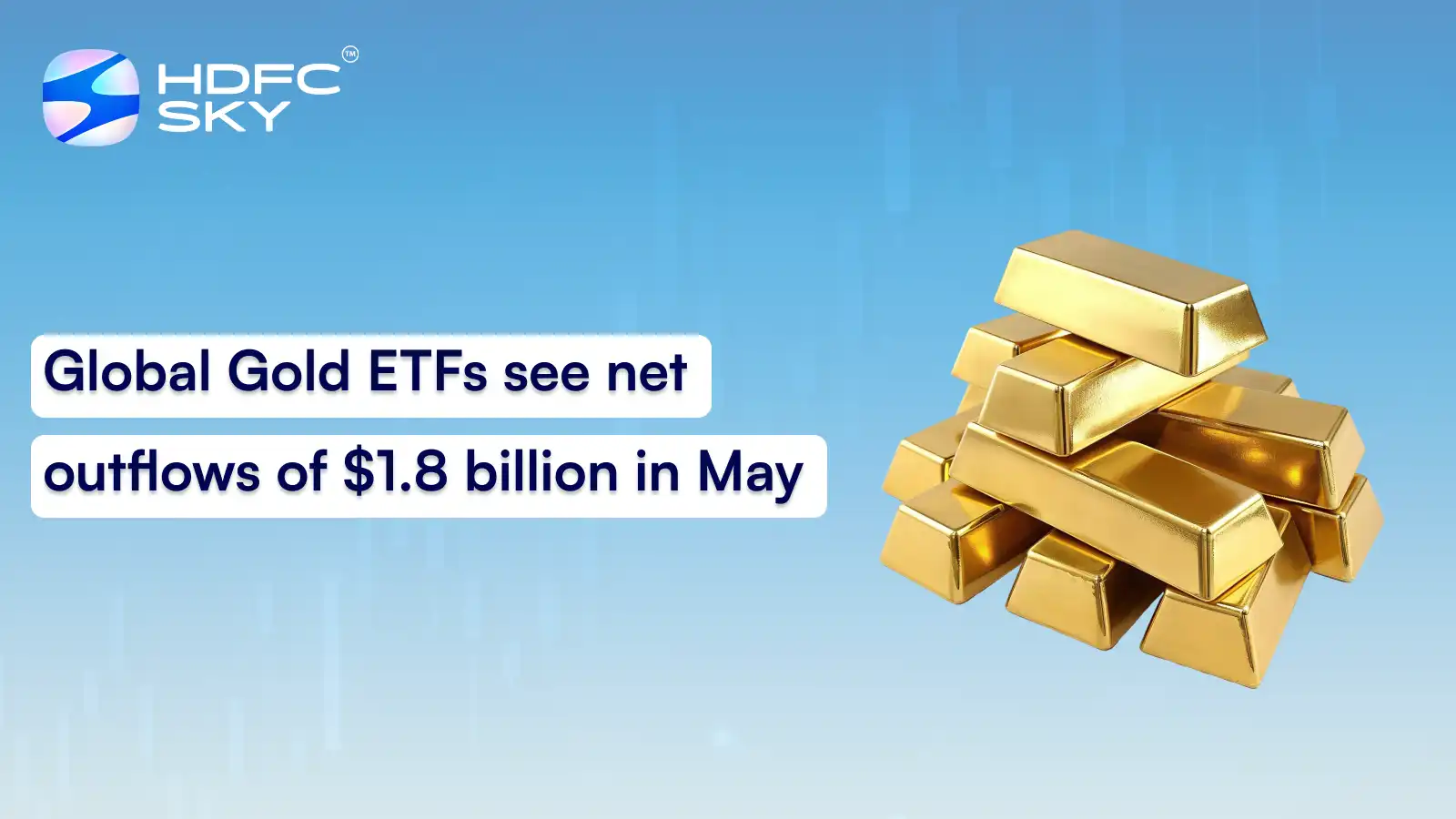 Global Gold ETFs See Net Outflows of $1.8 Billion in May