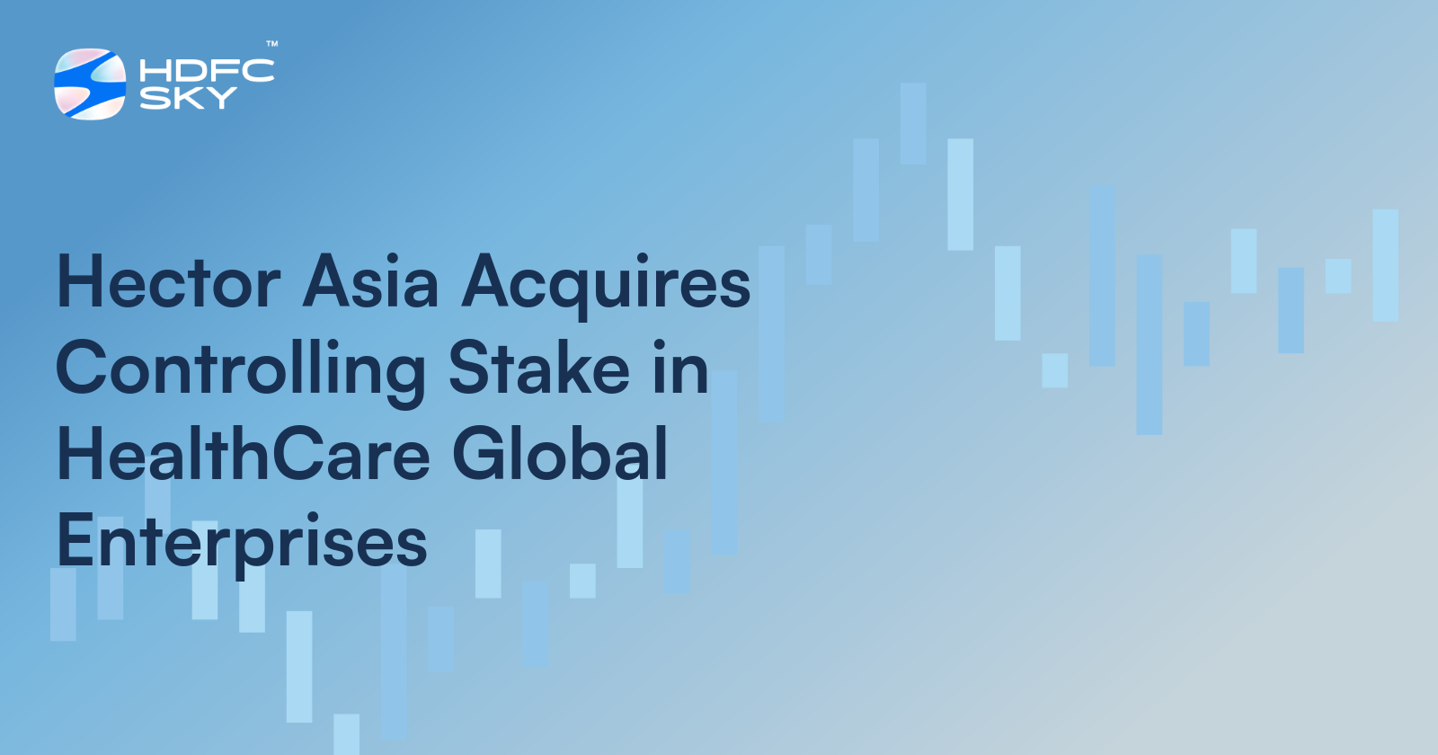 Hector Asia Acquires Majority Stake in Healthcare Global