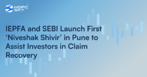 IEPFA and SEBI Launch First ‘Niveshak Shivir’ in Pune to Assist Investors in Claim Recovery