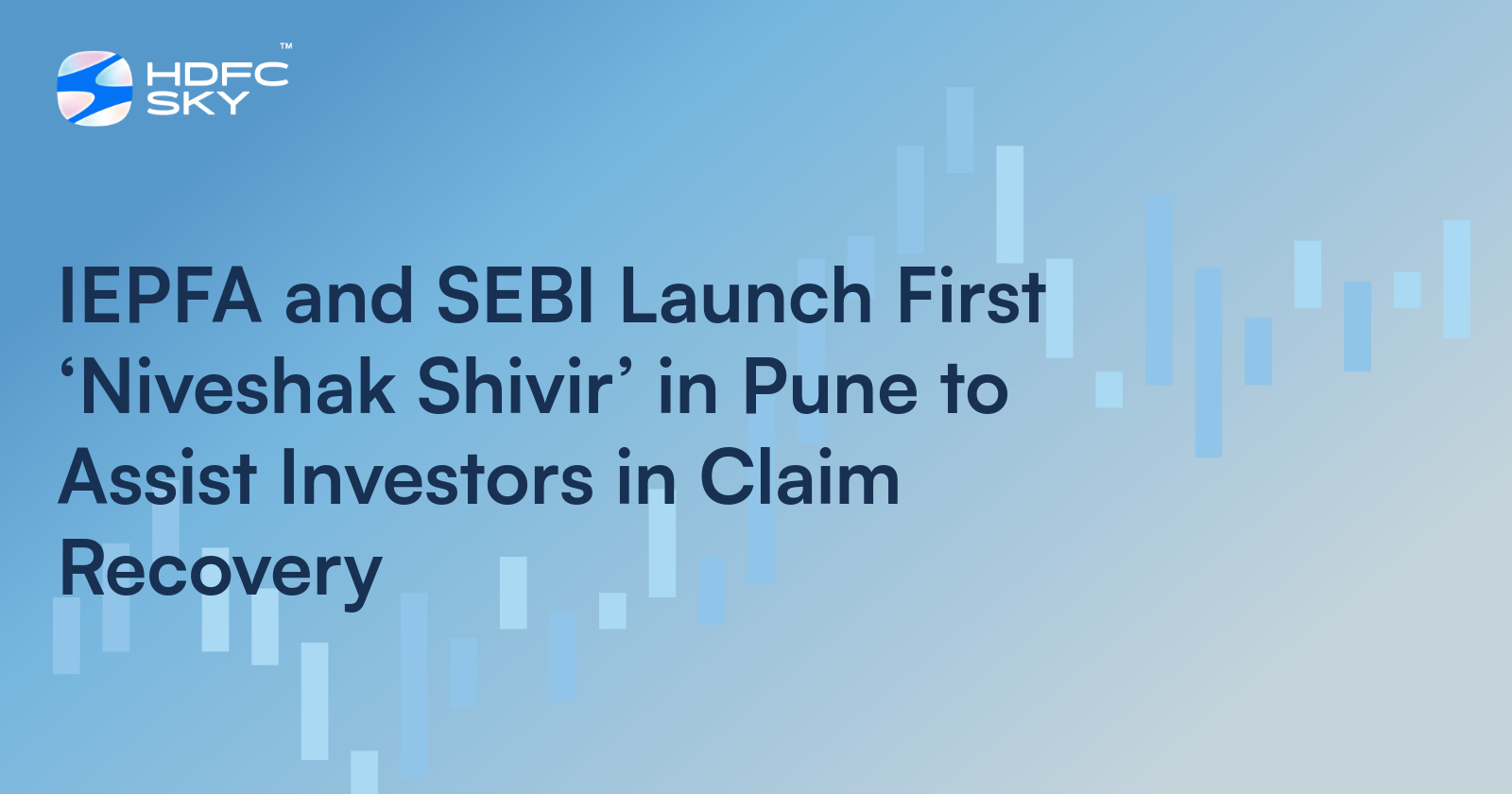 IEPFA and SEBI Launch First ‘Niveshak Shivir’ in Pune to Assist Investors in Claim Recovery