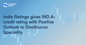 India Ratings Gives IND A- Credit Rating With Positive Outlook to OneSource Speciality