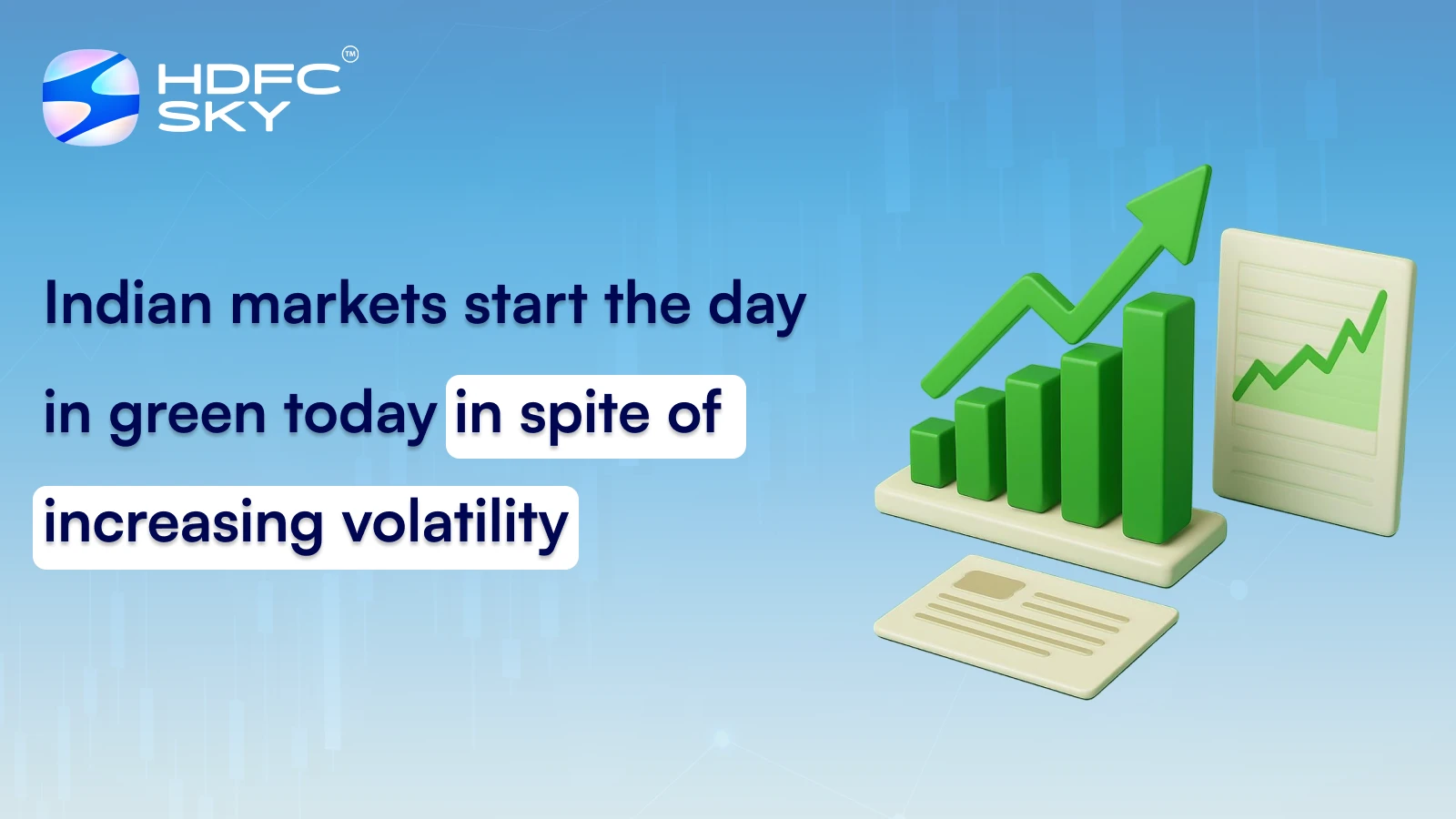 Indian Markets Start the Day in Green Today in Spite of Increasing Volatility