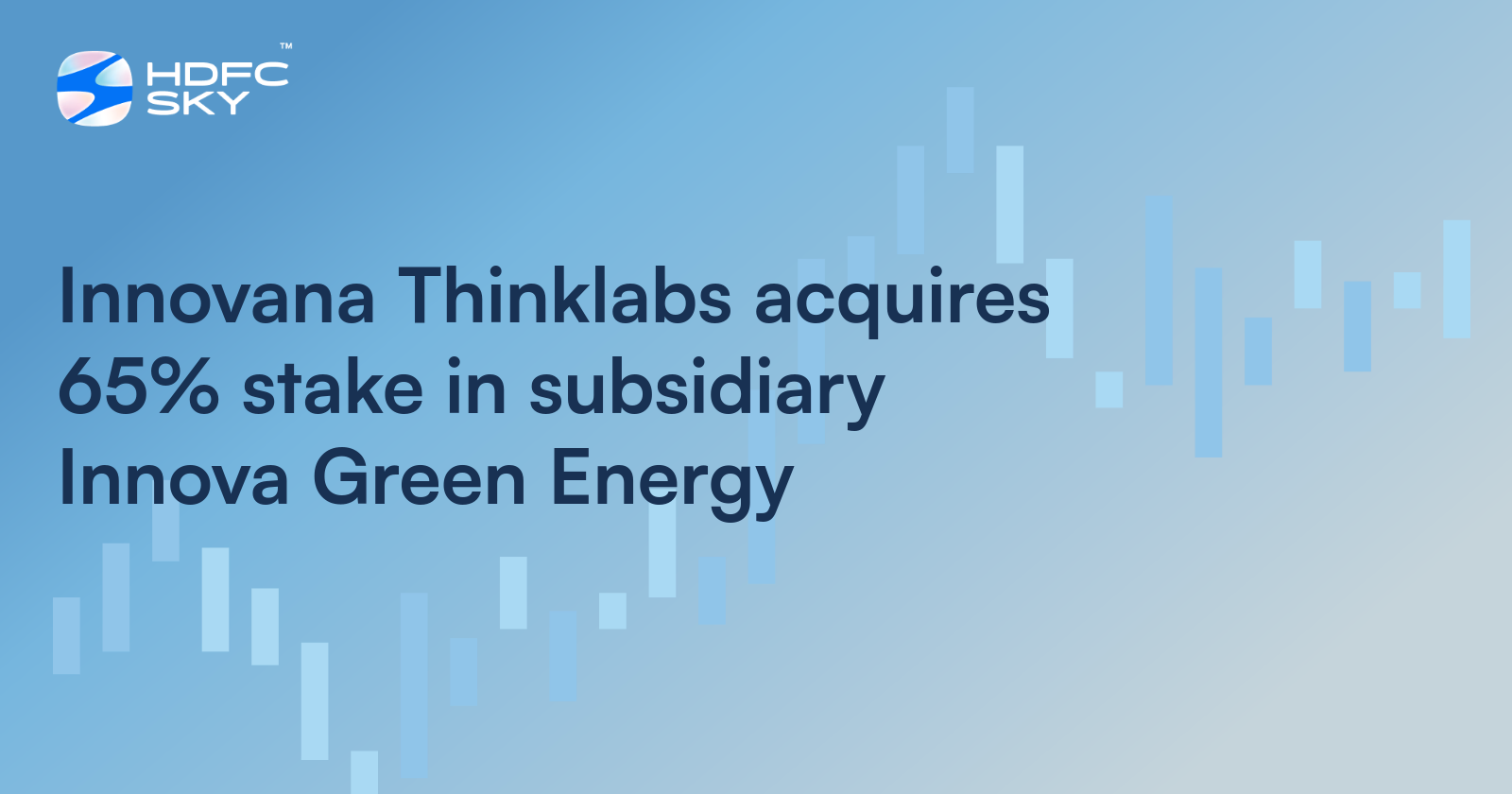 Innovana Thinklabs Acquires 65% Stake In Subsidiary Innova Green Energy