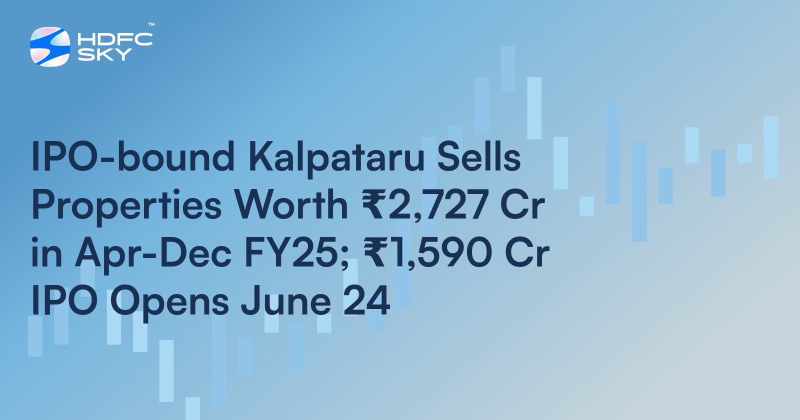 IPO-bound Kalpataru Sells Properties Worth ₹2,727 Cr in Apr-Dec FY25; ₹1,590 Cr IPO Opens June 24