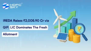 IREDA Raises ₹2,005.90 Cr via QIP; LIC Dominates The Fresh Allotment