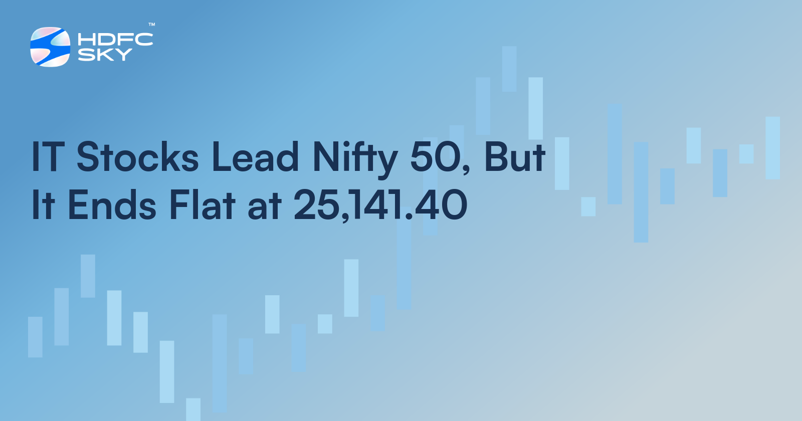 IT Stocks Lead Nifty 50, But It Ends Flat at 25,141.40