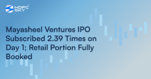 Mayasheel Ventures IPO Subscribed 2.39 Times on Day 1; Retail Portion Fully Booked