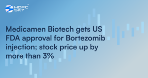 Medicamen Biotech Gets US FDA Approval For Bortezomib Injection; Stock Price Up By More Than 3%