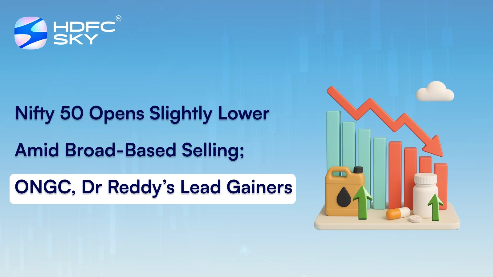 Nifty 50 Opens Slightly Lower Amid Broad-Based Selling; ONGC, Dr Reddy’s Lead Gainers
