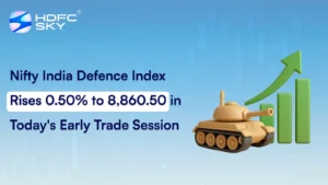 Nifty India Defence Index Rises 0.50% to 8,860.50 In Today's Early Trade Session
