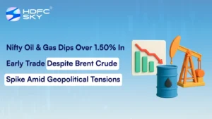 Nifty Oil & Gas Dips Over 1.50% In Early Trade Despite Brent Crude Spike Amid Geopolitical Tensions