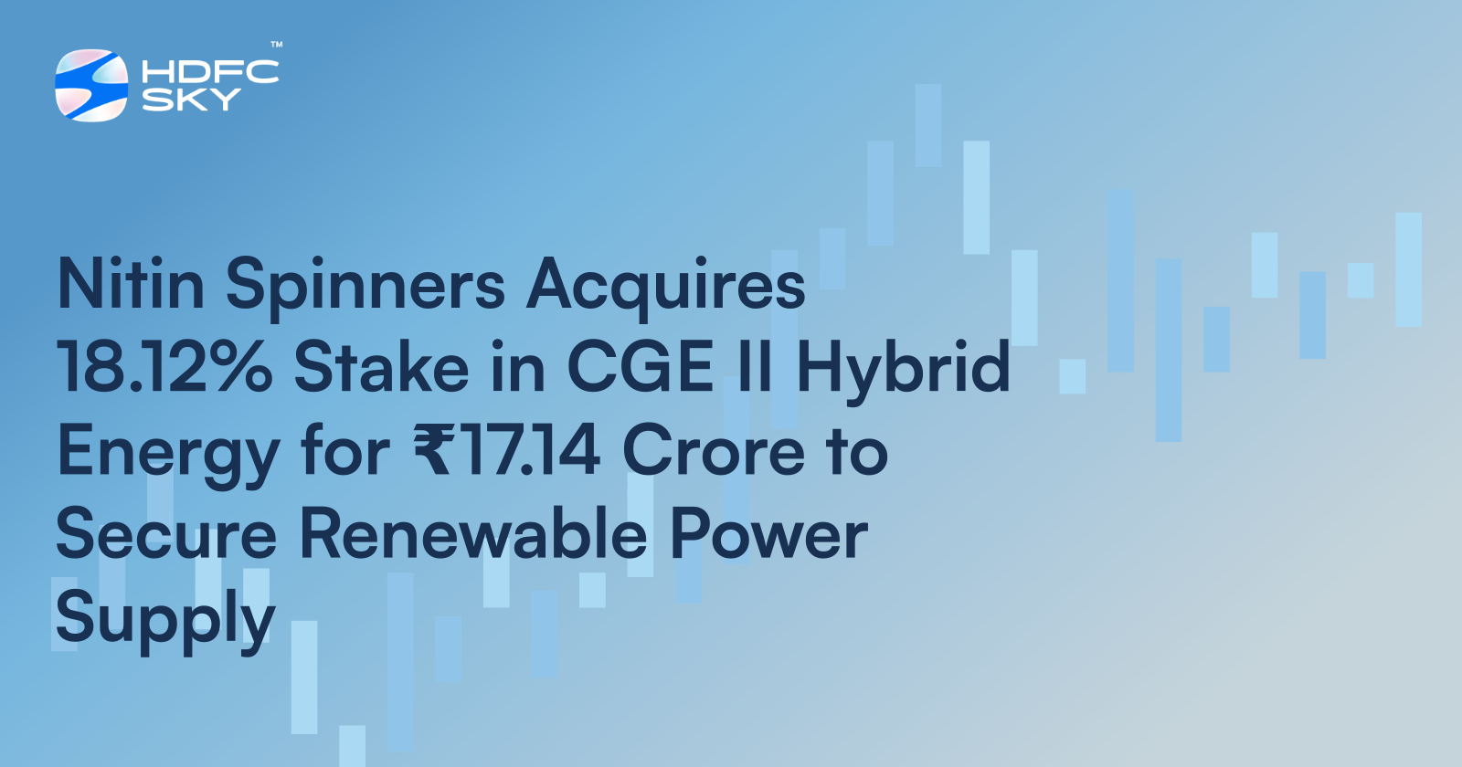 Nitin Spinners Acquires 18.12% Stake in CGE II Hybrid Energy for Rs 17.14 crore