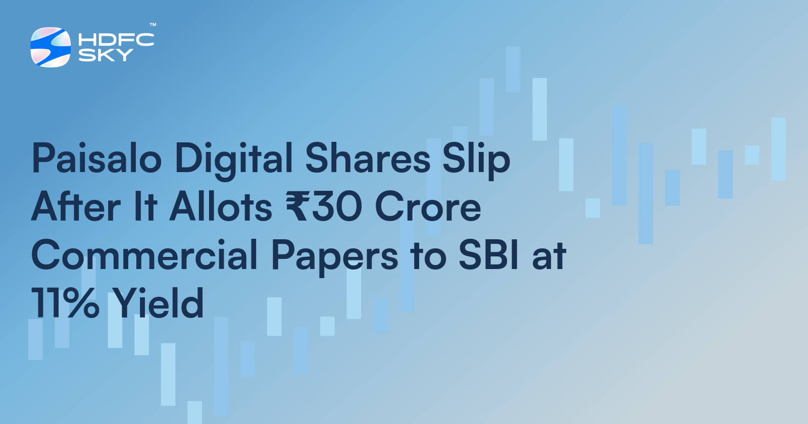 Paisalo Digital Shares Slip After It Allots ₹30 Crore Commercial Papers to SBI at 11% Yield