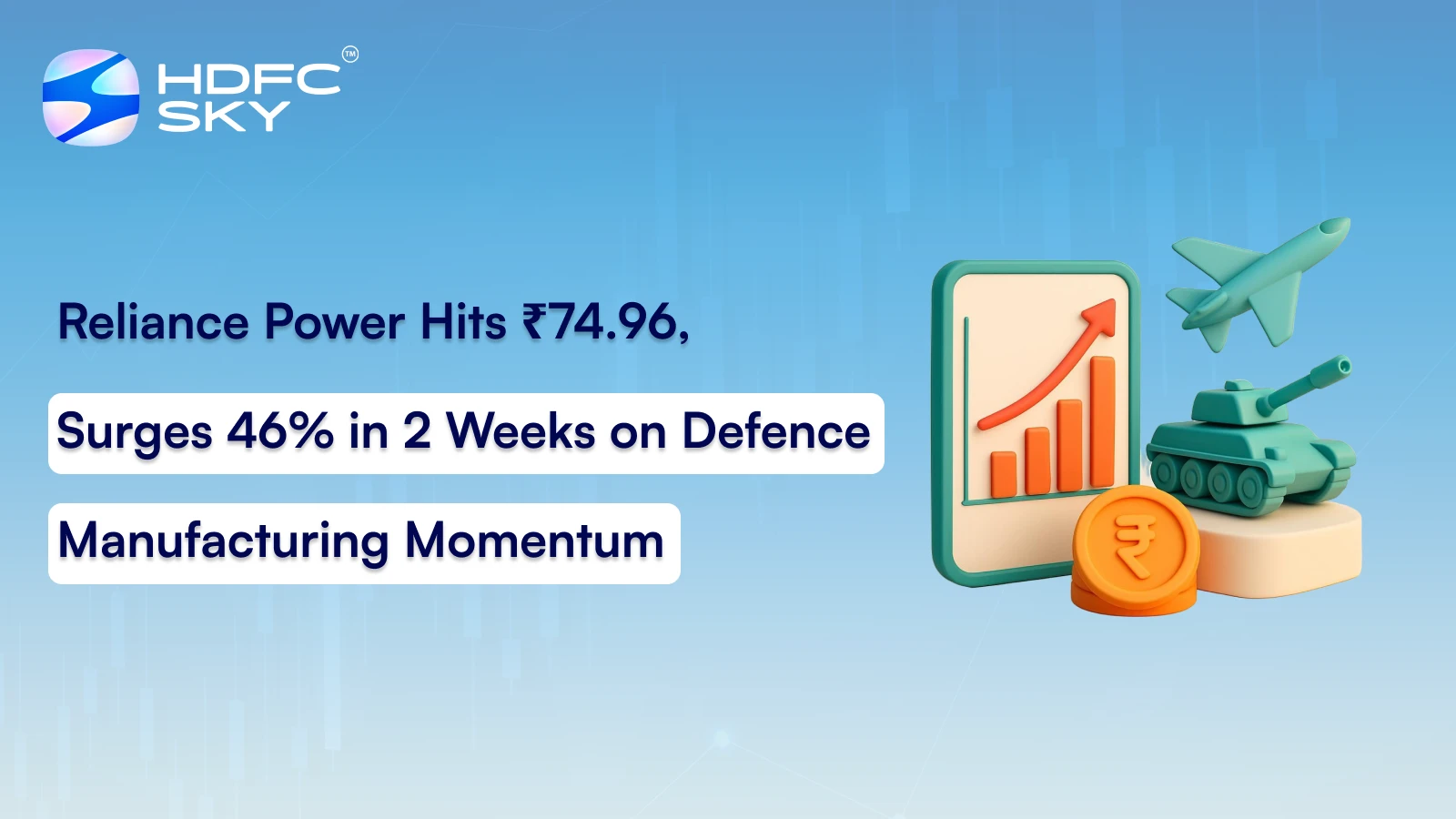 Reliance Power Hits ₹74.96, Surges 46% In 2 Weeks On Defence Manufacturing Momentum