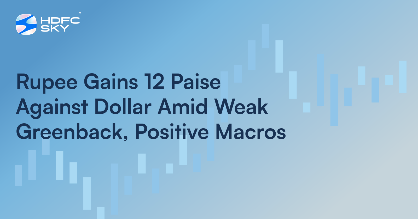 Rupee Appreciates By 12 Paise Against The Dollar in Early Trade Today