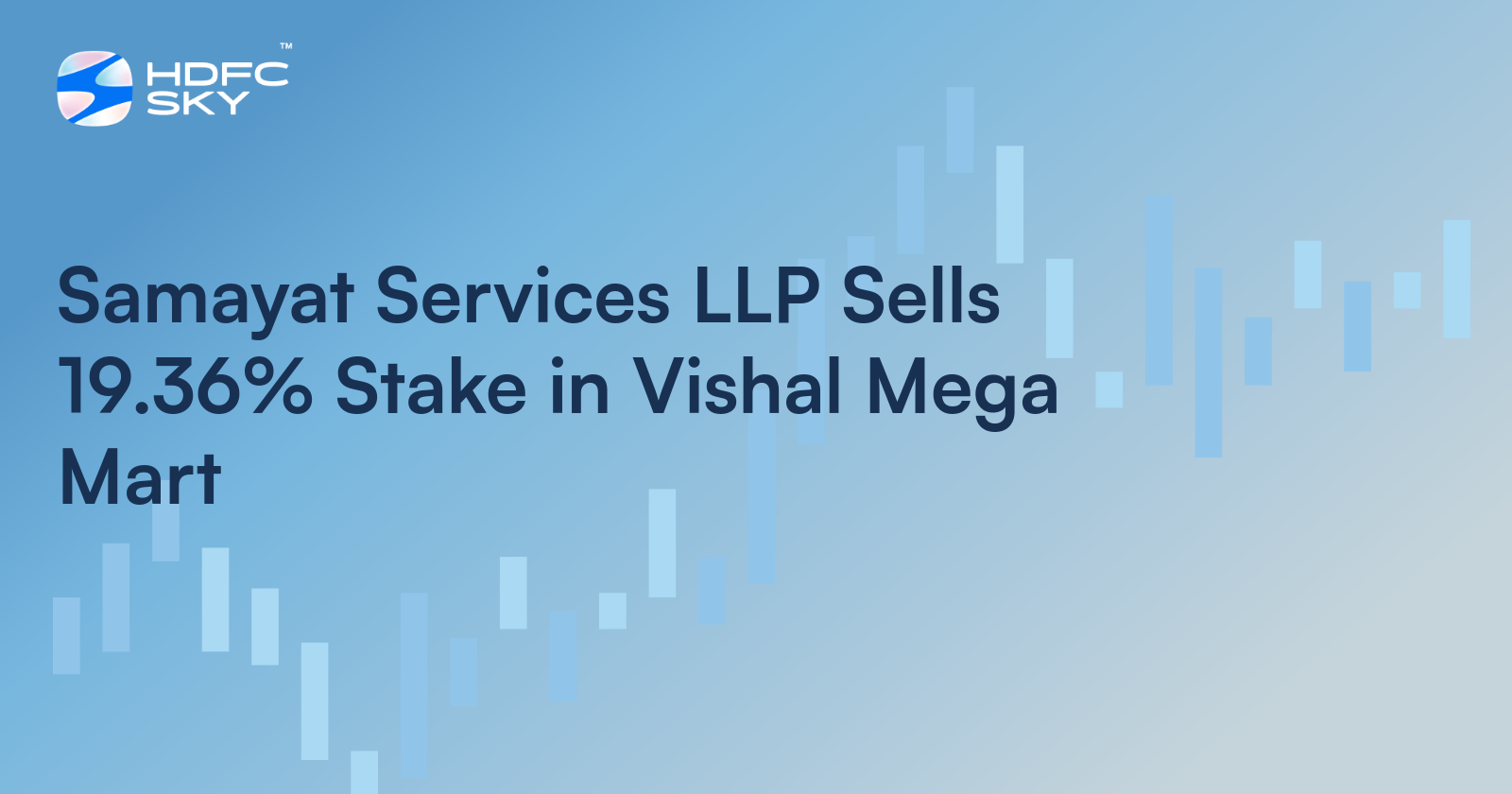 Samayat Services LLP Sells 19.36% Stake in Vishal Mega Mart
