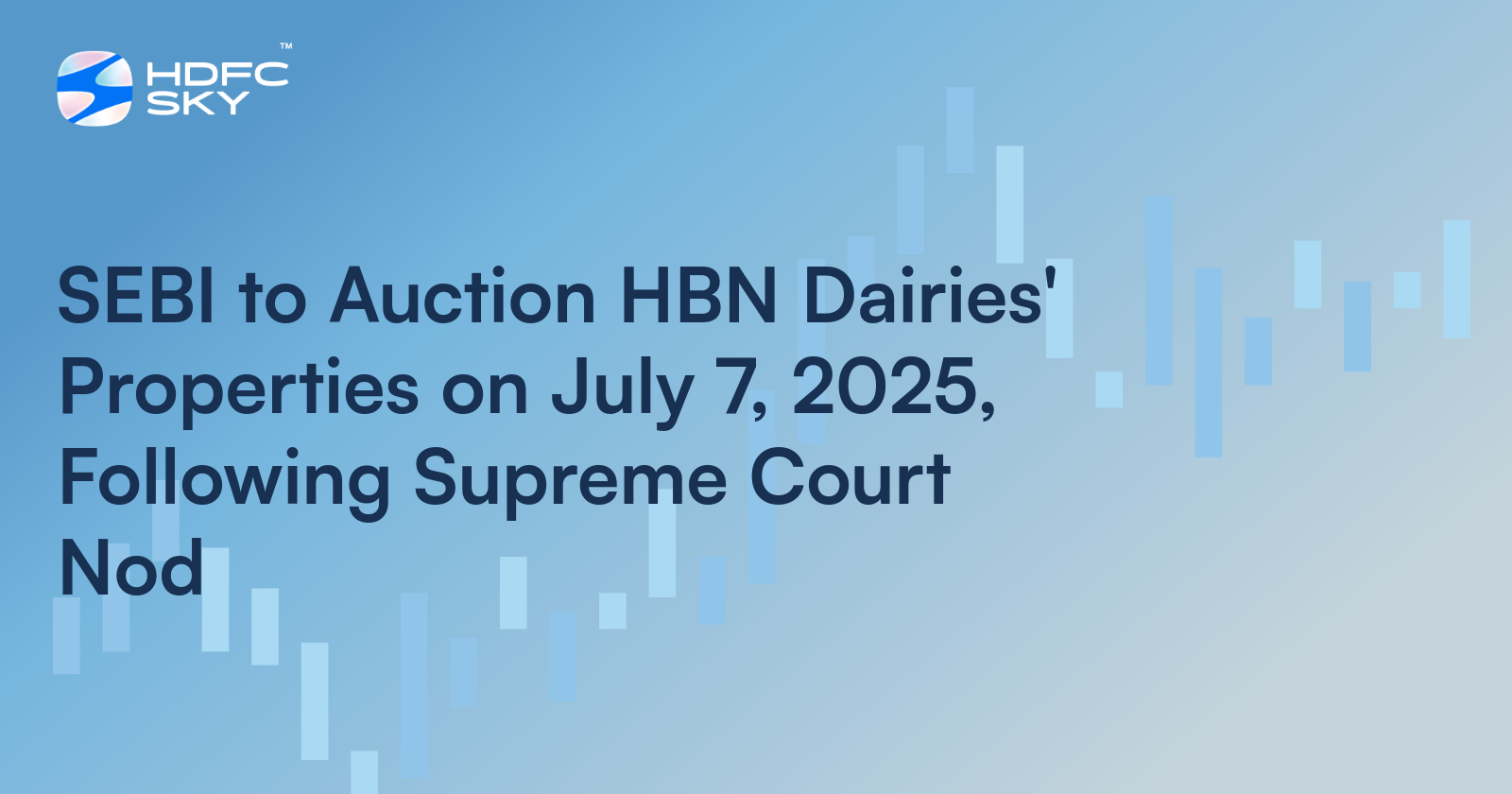 SEBI to Auction HBN Dairies' Assets on July 7