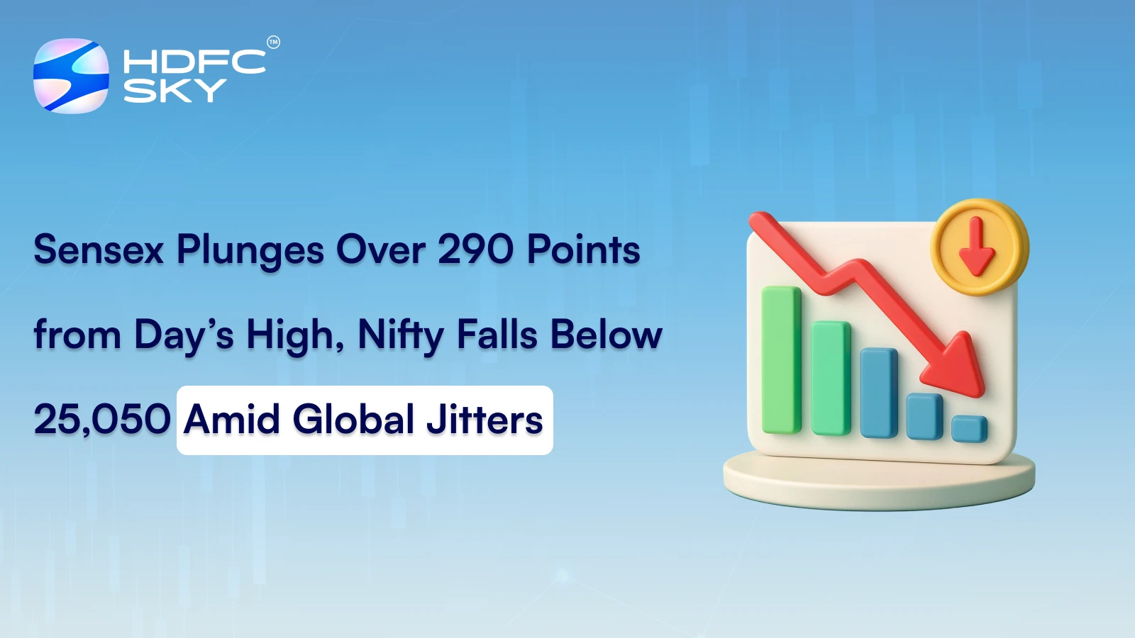 Sensex Plunges Over 290 Points from Day’s High, Nifty Falls Below 25,050 Amid Global Jitters