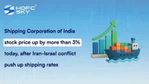Shipping Corporation Of India Stock Price Up By More Than 3% Today, After Iran-Israel Conflict Push Up Shipping Rates