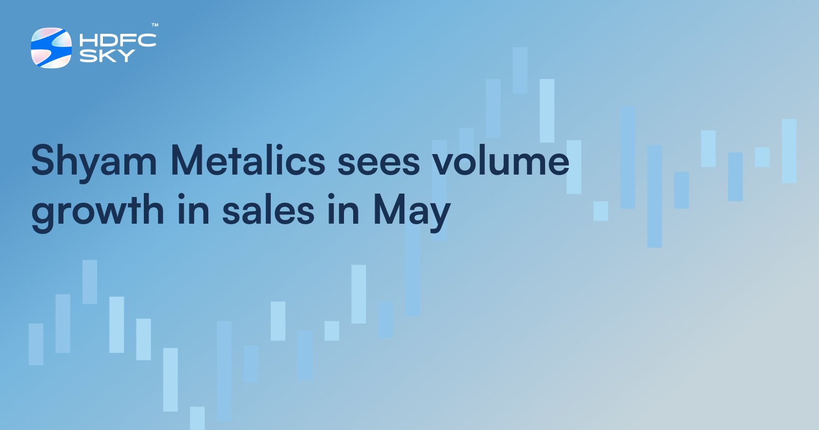 Shyam Metalics Sees Volume Growth In Sales In May