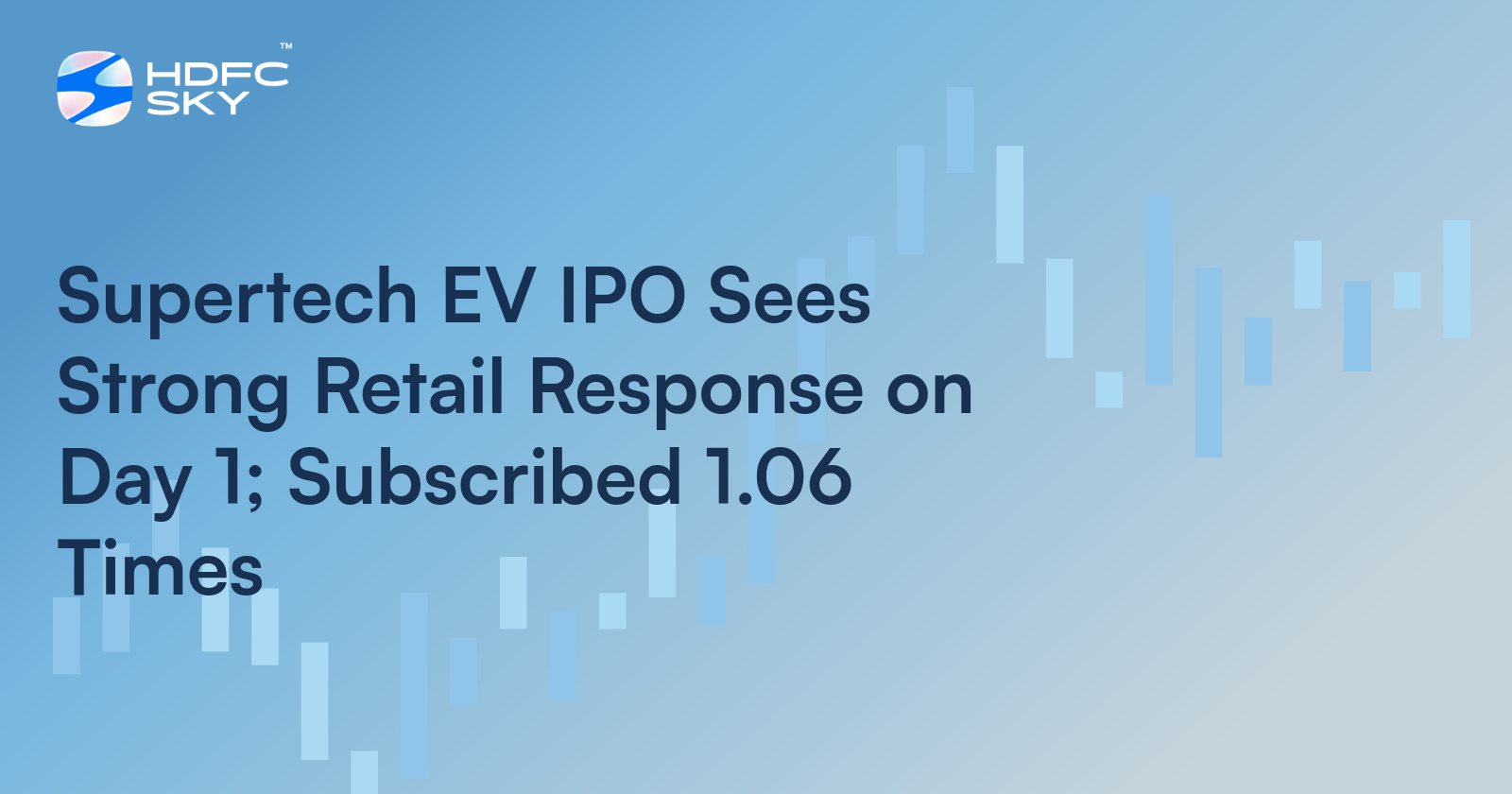 Supertech EV IPO Sees Strong Retail Response on Day 1; Subscribed 1.06 Times