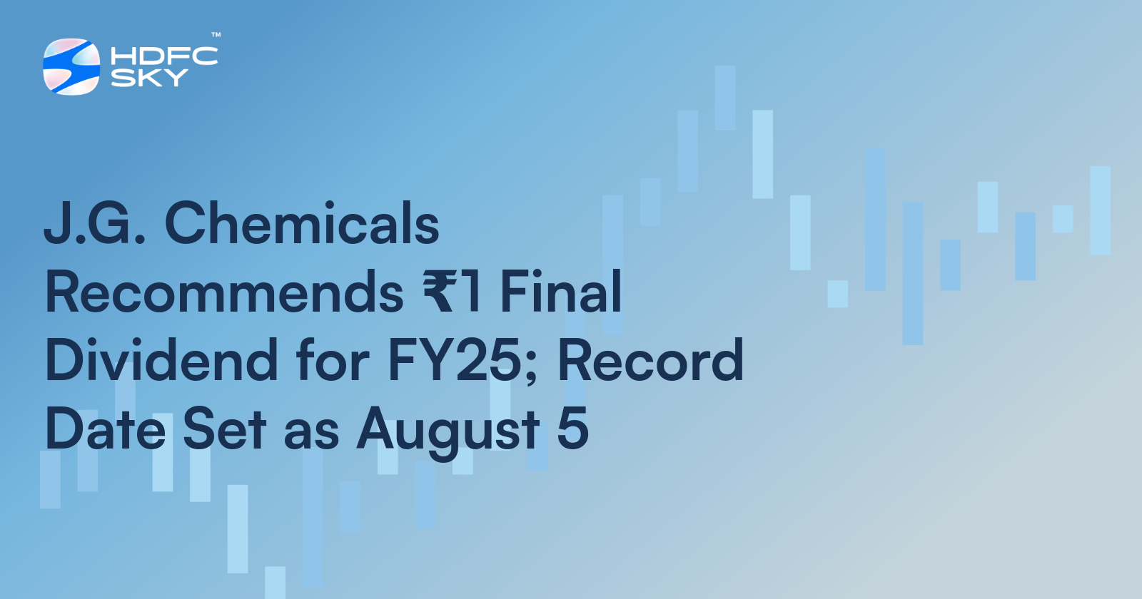 J.G. Chemicals Recommends ₹1 Final Dividend for FY25; Record Date Set as August 5