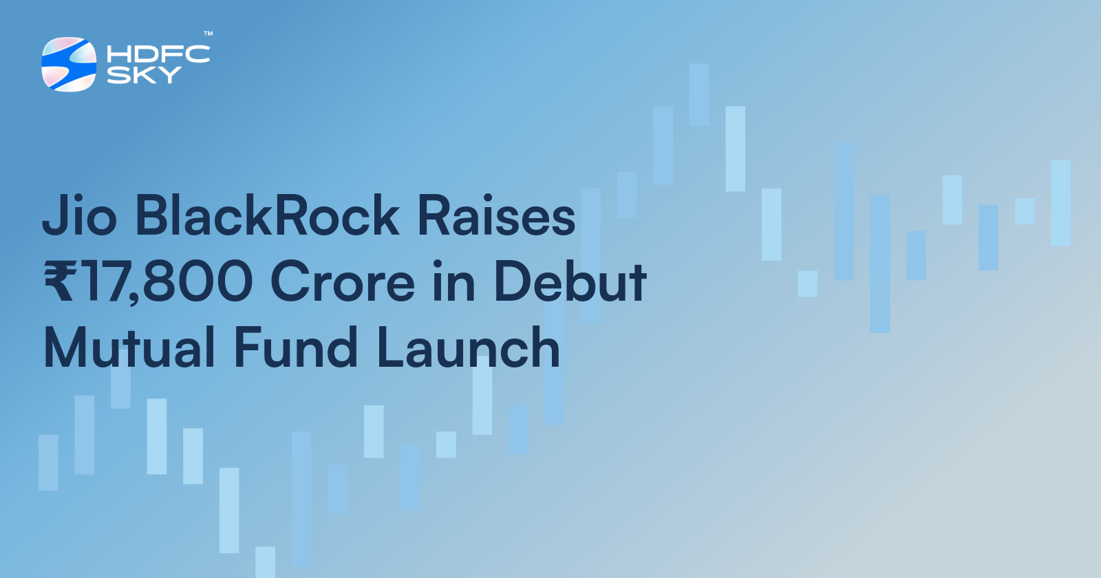 Jio BlackRock Raises ₹17,800 Crore in Debut Mutual Fund Launch