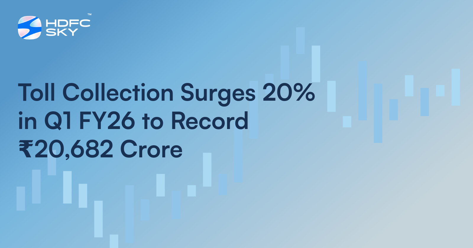 Toll Collection Surges 20% in Q1 FY26 to Record ₹20,682 Crore