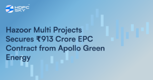 Hazoor Multi Projects Secures ₹913 Crore EPC Contract from Apollo Green Energy