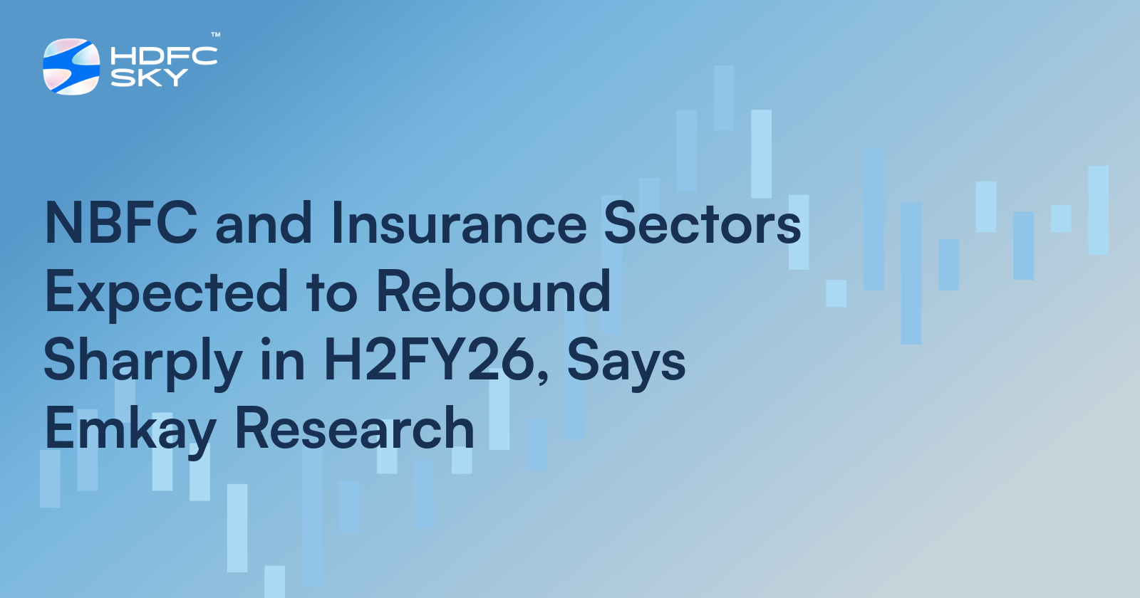 NBFC and Insurance Sectors Expected to Rebound Sharply in H2FY26, Says Emkay Research