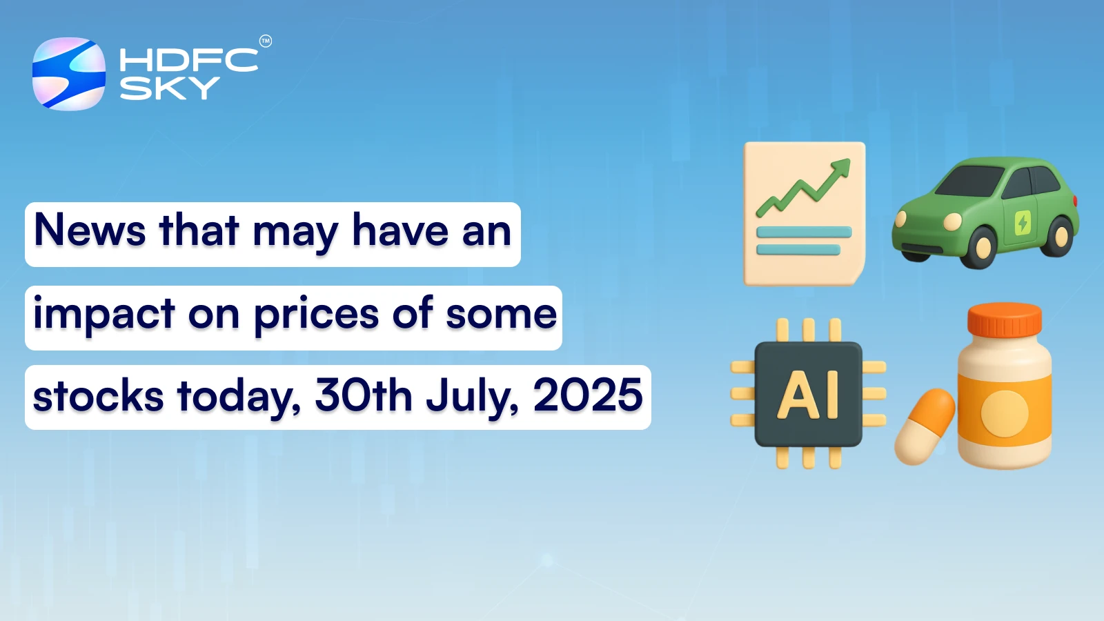 News that may have an impact on prices of some stocks today, 30th July, 2025