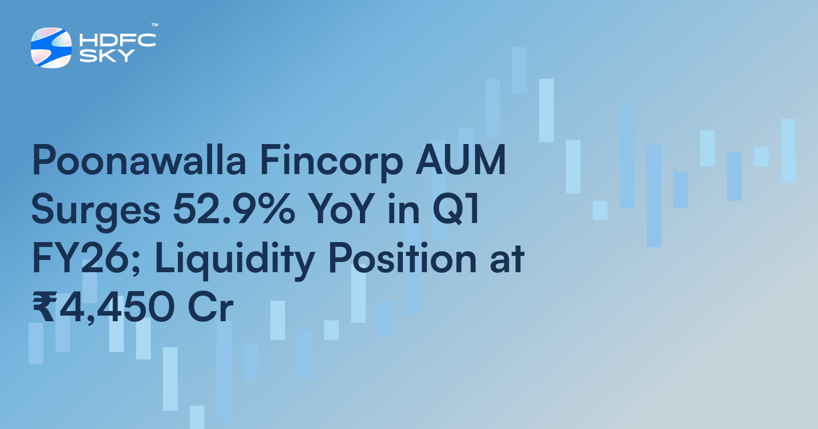 Poonawalla Fincorp AUM Surges 52.9% YoY in Q1 FY26; Liquidity Position at ₹4,450 Cr
