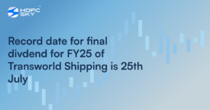 Record Date for Final Divdend for FY25 of Transworld Shipping Is 25th July