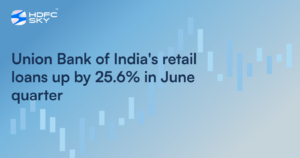 Union Bank of India’s Retail Loans Up by 25.6% in June Quarter