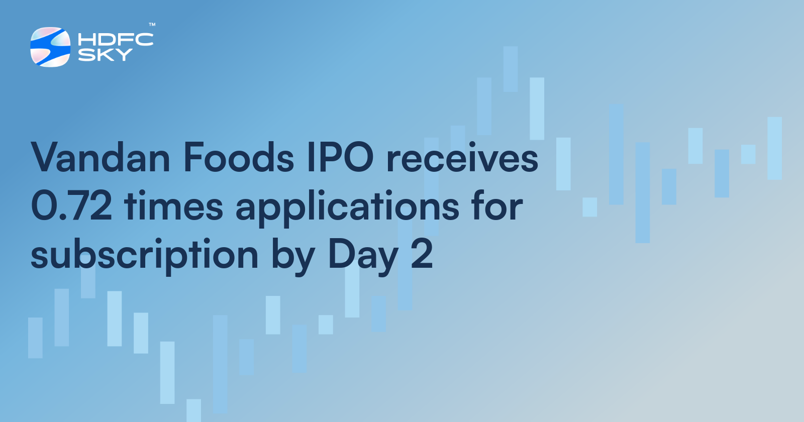 Vandan Foods IPO Receives 0.72 Times Applications for Subscription by Day 2