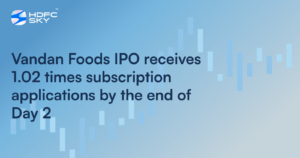 Vandan Foods IPO receives 1.02 times subscription applications by the end of Day 2