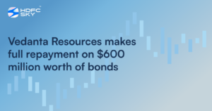 Vedanta Resources Makes Full Repayment on $600 Million Worth of Bonds