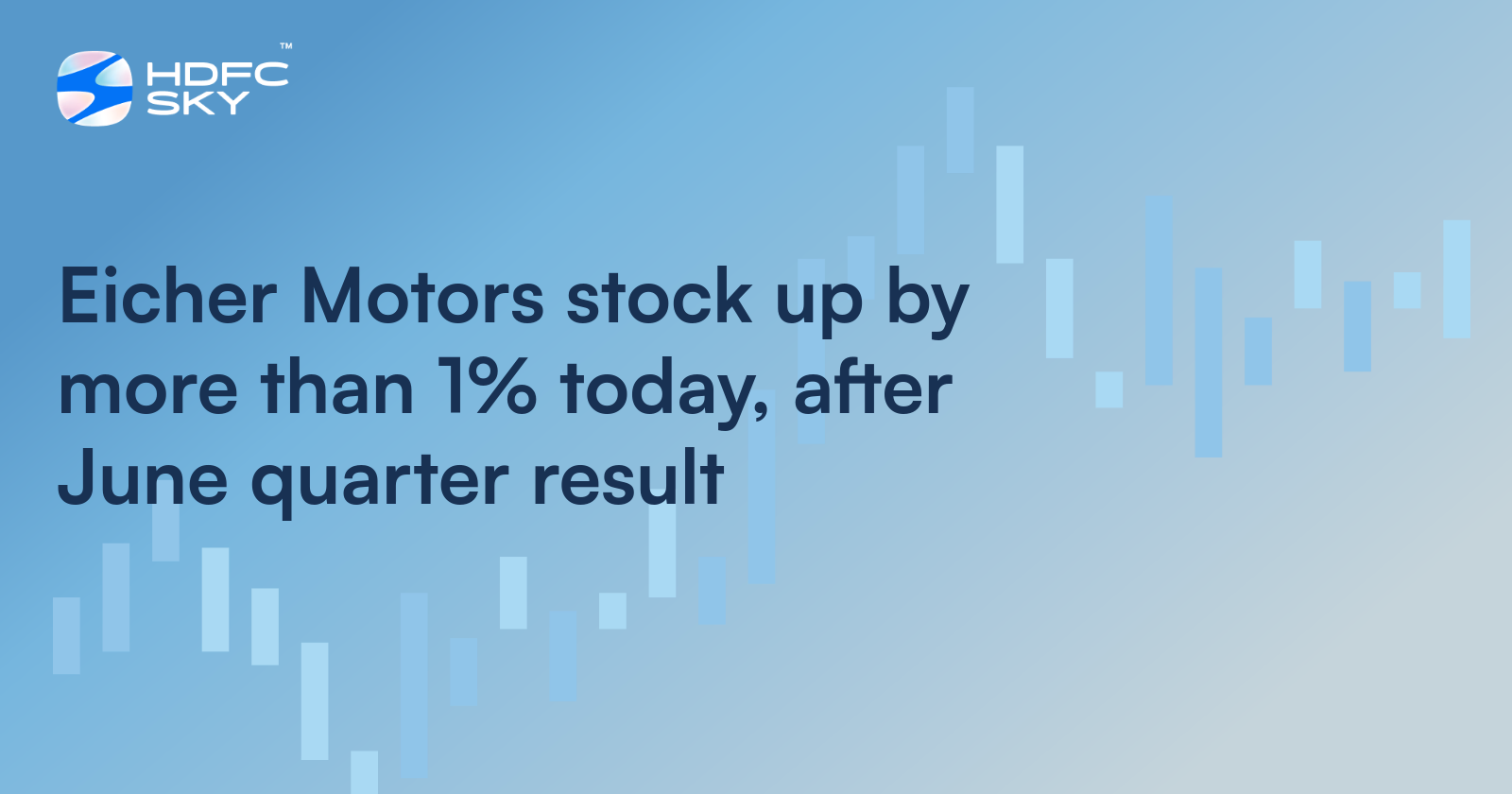 Eicher Motors Stock Up by More Than 1% Today, After June Quarter Result
