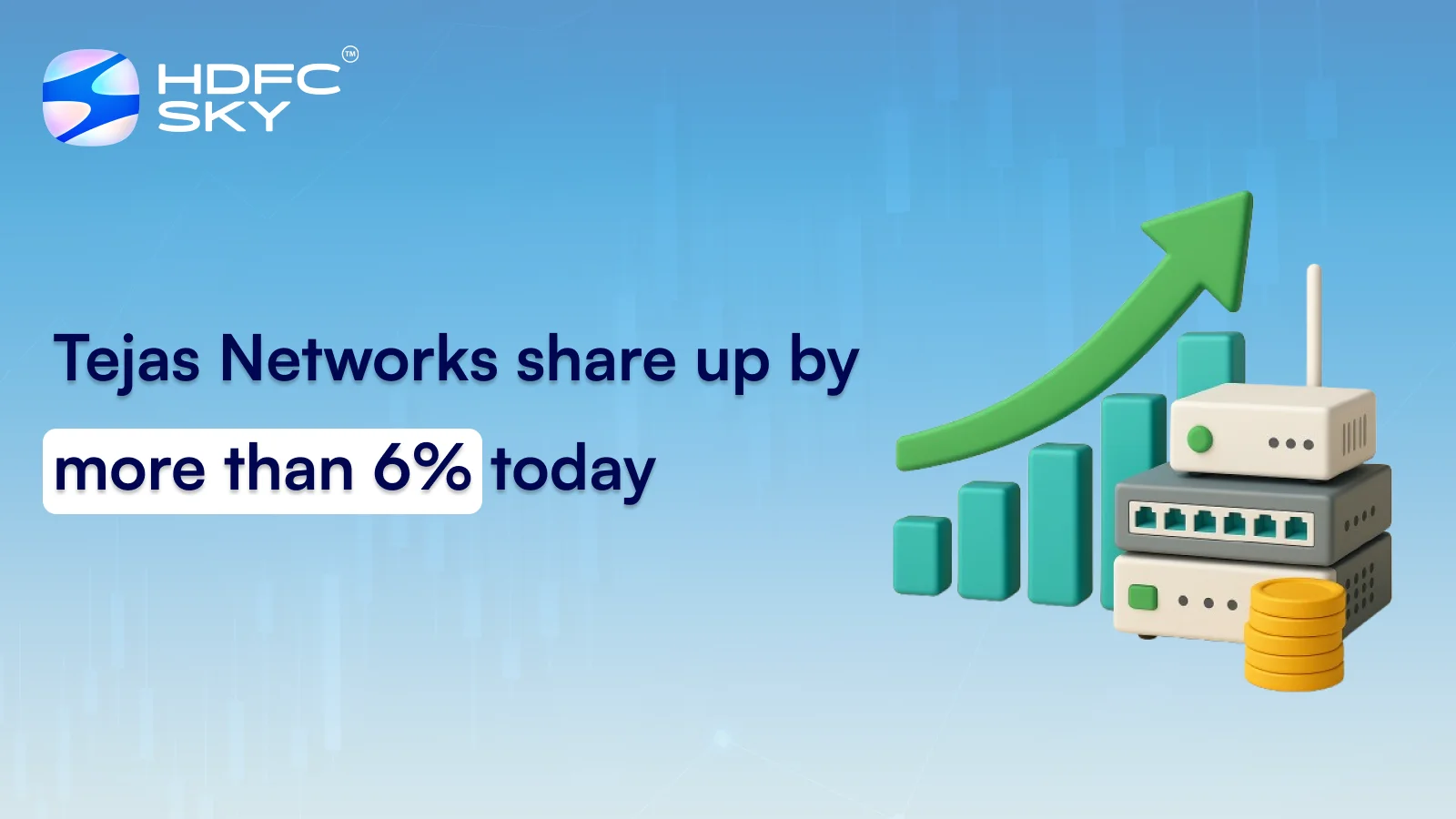 Tejas Networks share up by more than 6% today