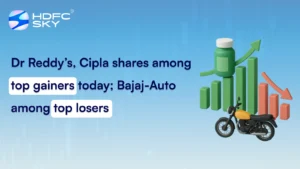 Dr Reddy’s, Cipla shares among top gainers today; Bajaj-Auto among top losers
