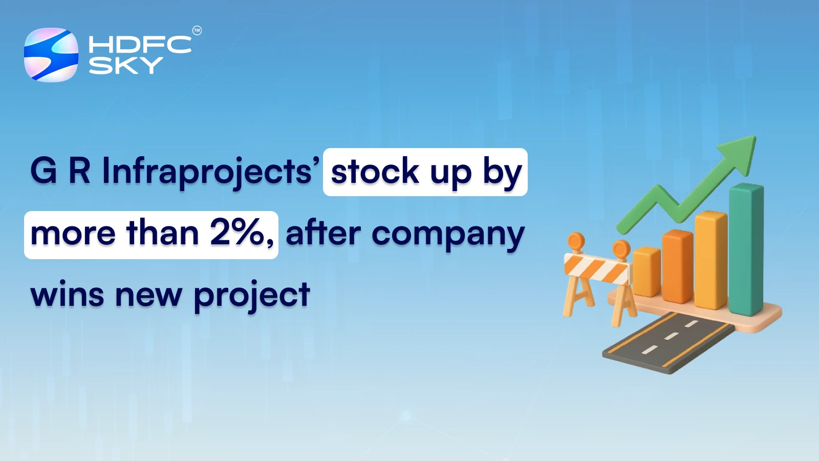 G R Infraprojects’ stock up by more than 2%, after company wins new project